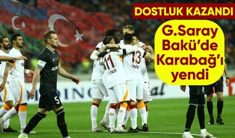 Galatasaray hazırlık maçında Karabağ'ı 2-1 yendi