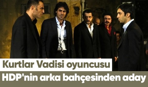 Kurtlar Vadisi'nin Eren'i Kerem Fırtına Yeşil Sol Parti’den milletvekili aday adayı oldu