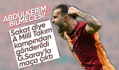 Abdülkerim Bardakcı bilmecesi yaşanıyor! Sakat diye milli takımdan gönderildi G.Saray'la maça çıktı