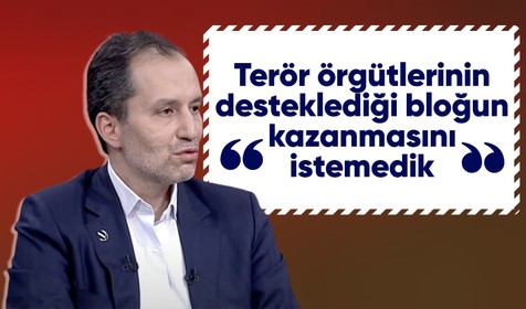 Fatih Erbakan: Terör örgütlerinin desteklediği bloğun kazanmasını istemedik