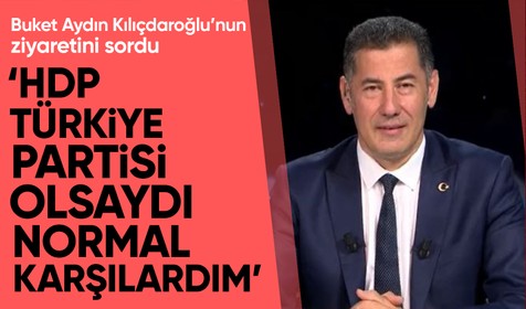 Buket Aydın'a açıklamalarda bulunan Sinan Oğan: HDP Türkiye partisi olsaydı görüşmeyi normal karşılardım