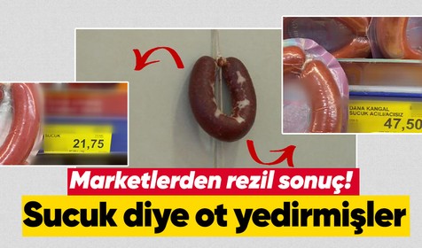 Marketlerdeki denetimlerde çıkan sonuç şoke etti! Sucuk diye ot yedirmişler