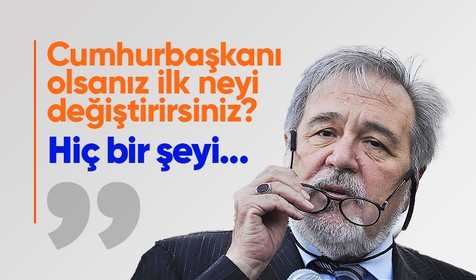 İlber Ortaylı 'Cumhurbaşkanı olsanız ilk neyi değiştirirsiniz?' sorusuna yanıt verdi