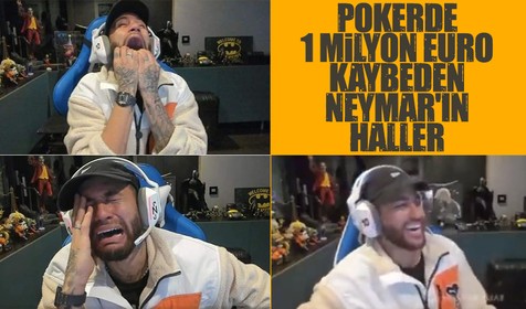 Pokerde 1 milyon euro kaybeden Neymar çıldırdı