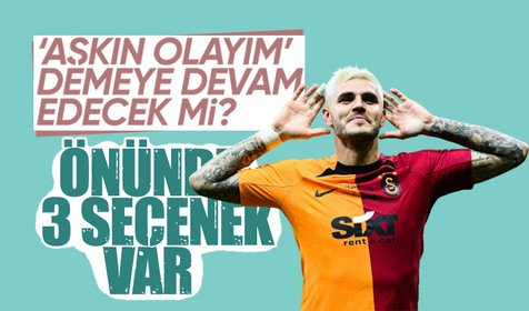 Galatasaray'ın yıldızı Icardi için çarpıcı iddia! Önünde 3 seçenek var
