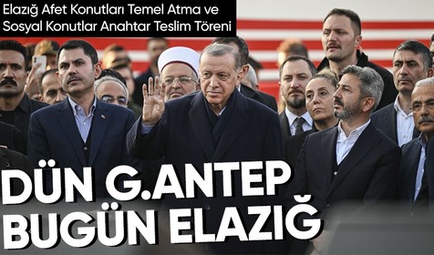 Cumhurbaşkanı Recep Tayyip Erdoğan Elazığlı depremzedelerle bir araya gelecek