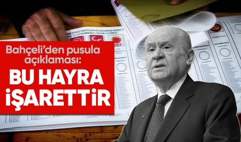 MHP Genel Başkanı Bahçeli'den Cumhurbaşkanı Erdoğan'ın ilk sırada yer aldığı pusula için açıklama: Bu hayra işarettir
