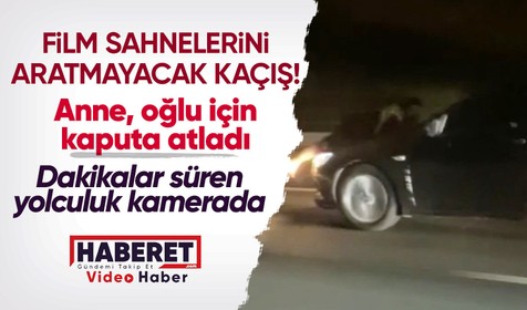 Film sahnelerini aratmayacak kaçış! Anne, oğlu için kaputa atladı, kaçırılmasına engel olmaya çalıştı