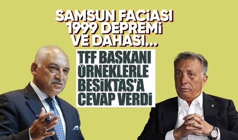 TFF Başkanı Mehmet Büyükekşi'den Beşiktaş'a 'puan silme' yanıtı! 1999 depremi ve Samsunspor kazası...