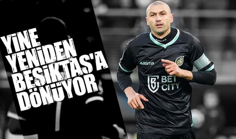 Burak Yılmaz Beşiktaş'a dönecek mi? Bu kez bambaşka bir görev...