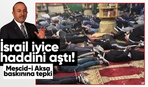 Son dakika: Dışişleri Bakanı Mevlüt Çavuşoğlu'ndan Mescid-i Aksa tepkisi: İsrail haddini aştı