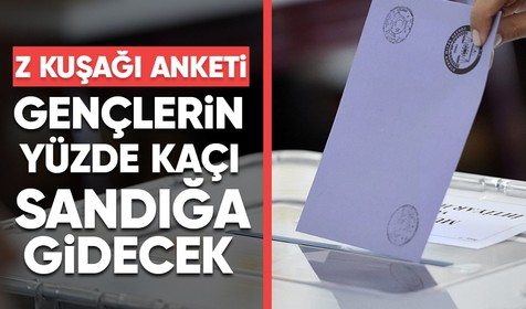 Z kuşağı anketi: Gençlerin yüzde 89'u sandığı bekliyor