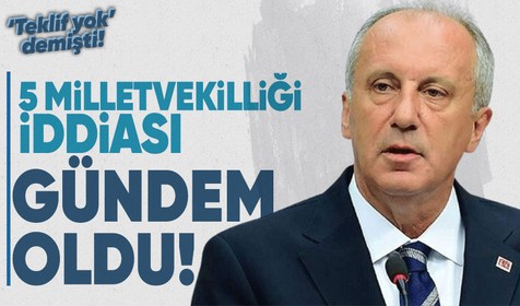 Memleket Partisi Genel Başkanı Muharrem İnce 'teklif yok' demişti! İsmail Saymaz '5 milletvekilliği' detayını açıkladı