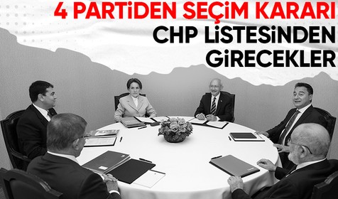 Son dakika: Millet İttifakı cephesinde DEVA, Gelecek, Saadet ve Demokrat Parti seçime CHP listesinden girecek