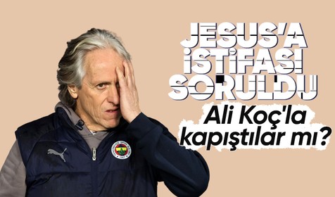Fenerbahçeli Jorge Jesus'a istifası soruldu! Ali Koç ile kapıştı mı?