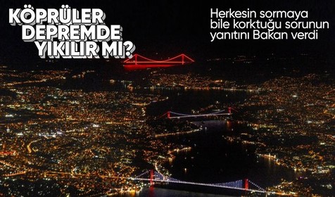 Herkesin söyleyemediği korku: İstanbul depreminde köprüler ne olacak? Bakan Adil Karaismailoğlu yanıtladı
