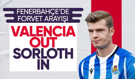 Fenerbahçe'de transfer harekatı başladı: Valencia yerine Sörloth gelecek