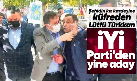 İYİ Parti milletvekili aday listesini YSK'ya teslim etti! Şehit yakınına küfreden Lütfü Türkkan da listede yer aldı