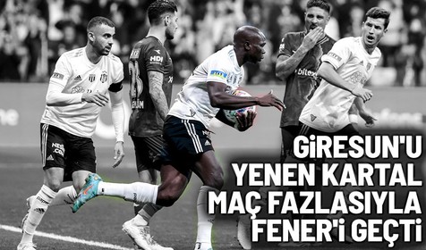 Süper Lig'in 28. haftasında Beşiktaş sahasında Giresunspor'u 3-1 mağlup etti!
