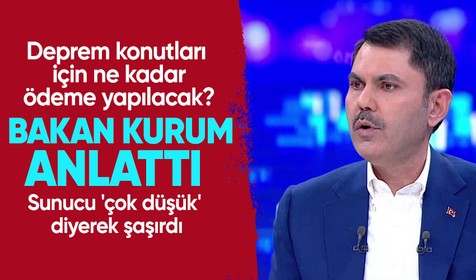 Bakan Murat Kurum deprem konutları için ödenecek paraları İzmir örneği üzerinden anlattı: Sunucu 'çok düşük' diyerek şaşırdı