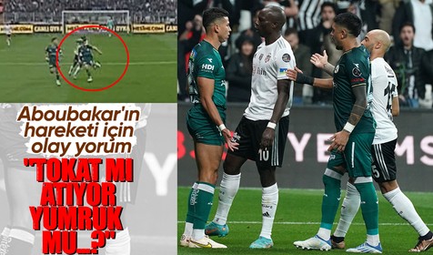 Beşiktaş-Giresunspor maçında Aboubakar'ın yaptığı hareket kırmızı kart mı? "Tokat mı yumruk mu...?