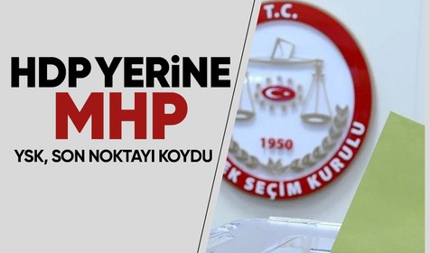 HDP yerine MHP: HDP yurt dışında sandık kurullarında temsilci hakkı bulunduramayacak