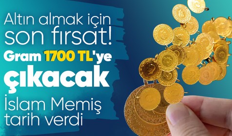 Yatırımcılar dikkat! Altın almak için son fırsat gram altın düşüşte! İslam Memiş gram altında 1700 TL için tarih verdi...