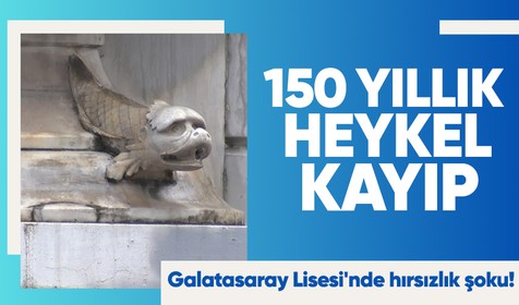 Galatasaray Lisesi'nde hırsızlık şoku! 150 yıllık heykel kayıplara karıştı