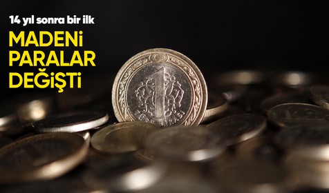 14 yıl sonra bir ilk! Madeni paralarda değişiklik yapıldı