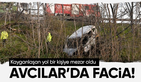 Avcılar’da otomobil şarampole yuvarlandı: 1 ölü