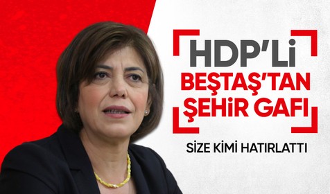 HDP'li Meral Danış Beştaş'tan şehir gafı!