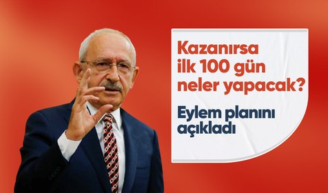 Kılıçdaroğlu, seçilmesi durumunda 100 günlük eylem planını açıkladı