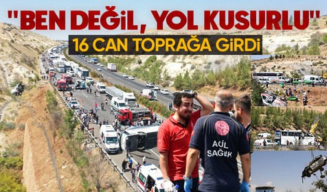 16 kişiyi toprak altına götüren kazada şoke eden savunma: Ben değil yol kusurlu!