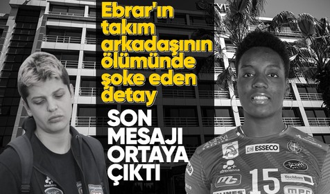 Ebrar Karakurt'un takım arkadaşı Julia Ituma'nın ölümünde şoke eden detay! Son mesajı ortaya çıktı