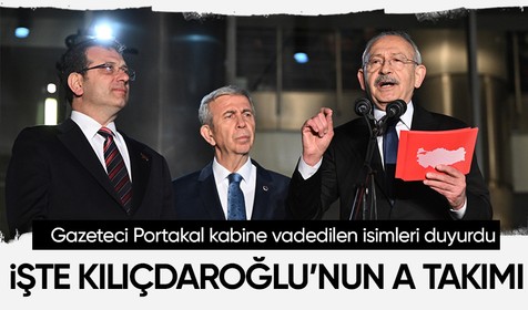 Fatih Portakal'dan olası galibiyet senaryosu: Kemal Kılıçdaroğlu'nun bakan adaylarını açıkladı