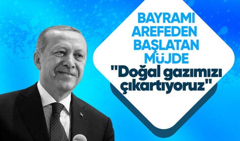 Son dakika: Cumhurbaşkanı Erdoğan: 20 Nisan'da doğal gazımızı çıkartıyoruz
