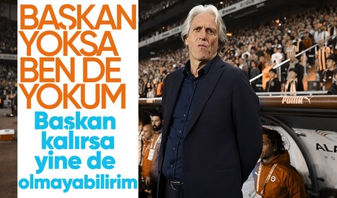 Fenerbahçe Teknik Direktörü Jorge Jesus: Başkanımız Ali Koç giderse ben yokum
