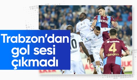 Trabzonspor 0 - 0 Beşiktaş | MAÇ SONUCU