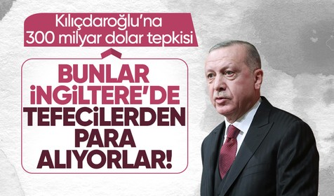 Cumhurbaşkanı Recep Tayyip Erdoğan, CHP Genel Başkanı Kemal Kılıçdaroğlu'na 'Bunlar tefecilerden para alıyor'