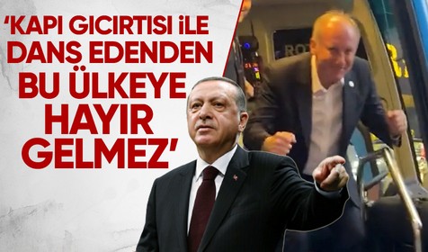 Cumhurbaşkanı Erdoğan'dan Muharrem İnce'ye: Kapı gıcırtısıyla dans edenlerden bu ülkeye hayır gelmez