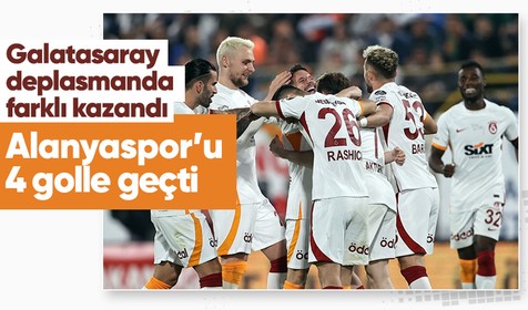 Galatasaray, Alanyaspor deplasmanında 4-1 kazandı