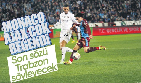 Monaco ve Ajax Trabzonspor'un yıldızı Abdülkadir Ömür'ü beğendi