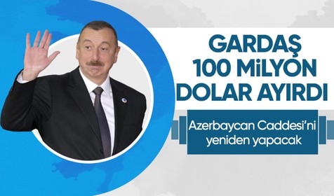 Azerbaycan'dan Türkiye'ye destek! Kahramanmaraş'ın inşası için 100 milyon dolar ayırdı