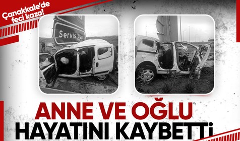 Çanakkale'de meydana gelen olayda sürücü direksiyon hakimiyetini kaybederek direğe çarptı! Anne ve oğlu öldü baba ağır yaralı