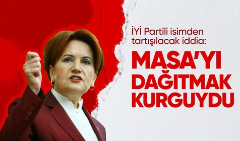 İYİ Partili Müsavat Dervişoğlu'ndan tartışılacak açıklamalar: Masa'yı dağıtmak kurgulanmış bir stratejiydi