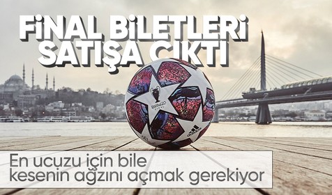 Atatürk Olimpiyat Stadyumu'nda oynanacak Şampiyonlar Ligi Finali biletleri satışa çıktı! En ucuzu 1500 TL
