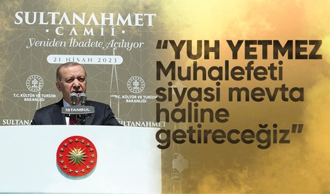 Son dakika haberleri... Cumhurbaşkanı Recep Tayyip Erdoğan'dan Sultanahmet'te muhalefete Diyanet tepkisi: Onları siyasi mevta haline getireceğiz