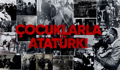 23 Nisan Ulusal Egemenlik ve Çocuk Bayramı'nda çocuklarla Atatürk!