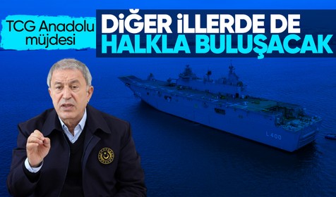 Milli Savunma Bakanı Hulusi Akar'dan TCG Anadolu müjdesi: Değişik illerde vatandaşımızı TCG Anadolu ile buluşturacağız