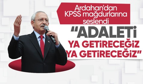 CHP Genel Başkanı Kemal Kılıçdaroğlu Ardahan, Kars ve Uşak'ta önemli açıklamalarda bulundu